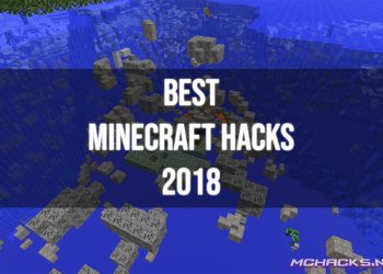 Best Minecraft Hacks 2018
